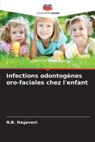Infections odontogènes oro-faciales chez l'enfant 6209398413 Book Cover