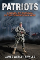 Patriots: Surviving the Coming Collapse 156975599X Book Cover