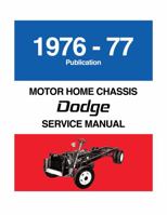 1976 - 1977 Dodge Motor Home Service Manual By Detroit Iron 1791411622 Book Cover