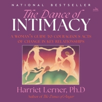 The Dance of Intimacy: A Woman's Guide to Courageous Acts of Change in Key Relationships B0DYXV2ZNY Book Cover