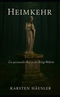 Heimkehr: Ein spiritueller Ruf an das Heilige Weibliche (Die neue Erde) (German Edition) B0G2YDW532 Book Cover