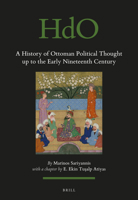 A History of Ottoman Political Thought Up to the Early Nineteenth Century (Handbook of Oriental Studies: Section 1; The Near and Middle East) 9004729550 Book Cover