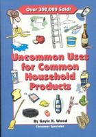 Uncommon Uses for Common Household Products 1890957399 Book Cover