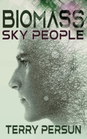 Biomass: Sky People 1509246207 Book Cover