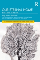 Our Eternal Home: Bion’s Idea of the Self (The Routledge Wilfred R. Bion Studies Book Series) 1041136064 Book Cover