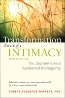 Transformation through Intimacy, Revised Edition: The Journey toward Awakened Monogamy 0973752653 Book Cover