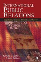 International Public Relations: Negotiating Culture, Identity, and Power 1412914159 Book Cover