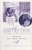 Same Sex Marriage In The United States: Focus On The Facts 0739108824 Book Cover