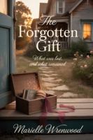 The Forgotten Gift: What Was Lost, and What Remained B0G23CPWGK Book Cover