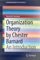 Organization Theory by Chester Barnard: An Introduction 9811592055 Book Cover