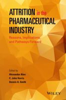 Attrition in the Pharmaceutical Industry: Reasons, Implications, and Pathways Forward 1118679679 Book Cover