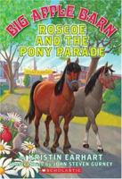 Roscoe And The Pony Parade 0545080940 Book Cover