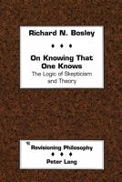 On Knowing That One Knows: The Logic of Skepticism and Theory 0820419850 Book Cover