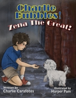 Charlie Bubbles! Zena The Great! B0BRLZ4ZR7 Book Cover