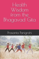 Health Wisdom from the Bhagavad Gita B0FSRLXK2K Book Cover