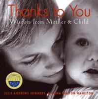 Thanks to You: Wisdom from Mother & Child (Julie Andrews Collection) 0061240028 Book Cover