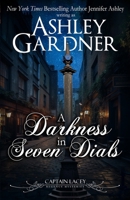 A Darkness in Seven Dials (Captain Lacey Regency Mysteries) 1958798657 Book Cover