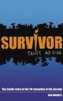 Survivor: Trust No One: The Official Inside Story of TV's Toughest Challenge 1842223747 Book Cover