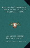 Inbreng En Verrekening Van Schuld Tusschen Erfgenamen (1890) 1166727629 Book Cover