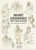 MORT GERBERG ON THE SCENE 1683962192 Book Cover