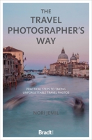 The Travel Photographer’s Way 1784778508 Book Cover