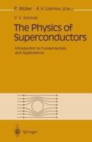 The Physics of Superconductors: Introduction to Fundamentals and Applications 3642082513 Book Cover
