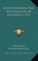 Schoolboekjen Van Nederlandsche Deugden (1791) 1104903040 Book Cover
