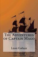 The Adventures of Captain Mago 1505897394 Book Cover