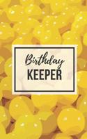 Birthday Keeper: Record All Your Important Dates to Remember Month by Month Diary 5x8 Inch Notebook (volume 11) 1082219460 Book Cover