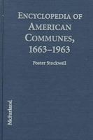 Encyclopedia of American Communes, 1663-1963 0786476206 Book Cover