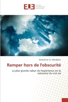Ramper hors de l'obscurité: La plus grande valeur de l'expérience est la naissance du vrai soi 6139542294 Book Cover