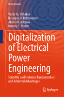 Digitalization of Electrical Power Engineering: Scientific and Technical Fundamentals and Achieved Advantages 3031957040 Book Cover