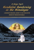 A Kriya Yogi's Kundalini Awakening in the Himalayas: A Boundary-Breaking Journey to Self-Realization Graced by Mahavatar Babaji 1794751416 Book Cover