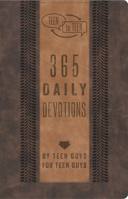 Teen to Teen: 365 Daily Devotions by Teen Guys for Teen Guys 1433681676 Book Cover