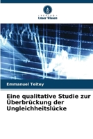 Eine qualitative Studie zur Überbrückung der Ungleichheitslücke (German Edition) 6207701690 Book Cover
