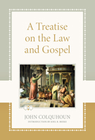 A Treatise on the Law and the Gospel 1601789688 Book Cover