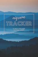 Migraine Tracker: To help You Keep The Pain Away | Severe Pain and Symptoms Tracker to Help Eliminate the Pain | 6x9 120 pages 1670308901 Book Cover