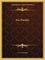 Sun Worship 1425350577 Book Cover