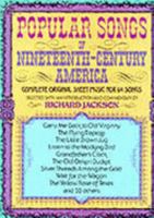 Popular Songs of Nineteenth Century America: Complete Original Song Sheets for 64 Songs 0486232700 Book Cover