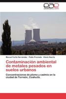 Contaminacion Ambiental de Metales Pesados En Suelos Urbanos 3659031070 Book Cover