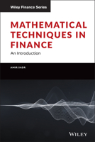 Mathematical Techniques in Finance: An Introduction 1119838401 Book Cover
