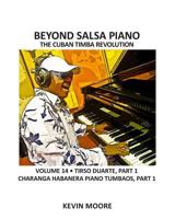 Beyond Salsa Piano: The Cuban Timba Revolution - Tirso Duarte - Piano Tumbaos of Charanga Habanera 148417657X Book Cover