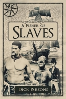 A Fisher of Slaves 1504989988 Book Cover