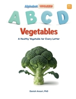 ABCD Vegetables: A Healthy Vegetable for Every Letter 933440650X Book Cover