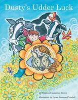 Dusty's Udder Luck 1597131547 Book Cover