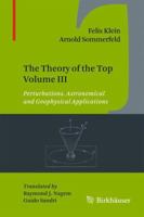 The Theory of the Top Volume III: Perturbations. Astronomical and Geophysical Applications 0817648259 Book Cover
