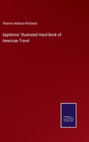 Appletons' Illustrated Hand-Book of American Travel 1015996485 Book Cover