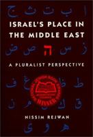 Israel's Place in the Middle East: A Pluralist Perspective 0813017238 Book Cover