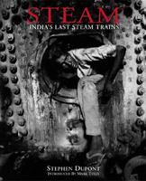 Steam: India's Last Steam Trains 1899235272 Book Cover
