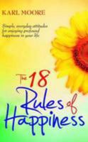 The 18 Rules of Happiness 1409258661 Book Cover